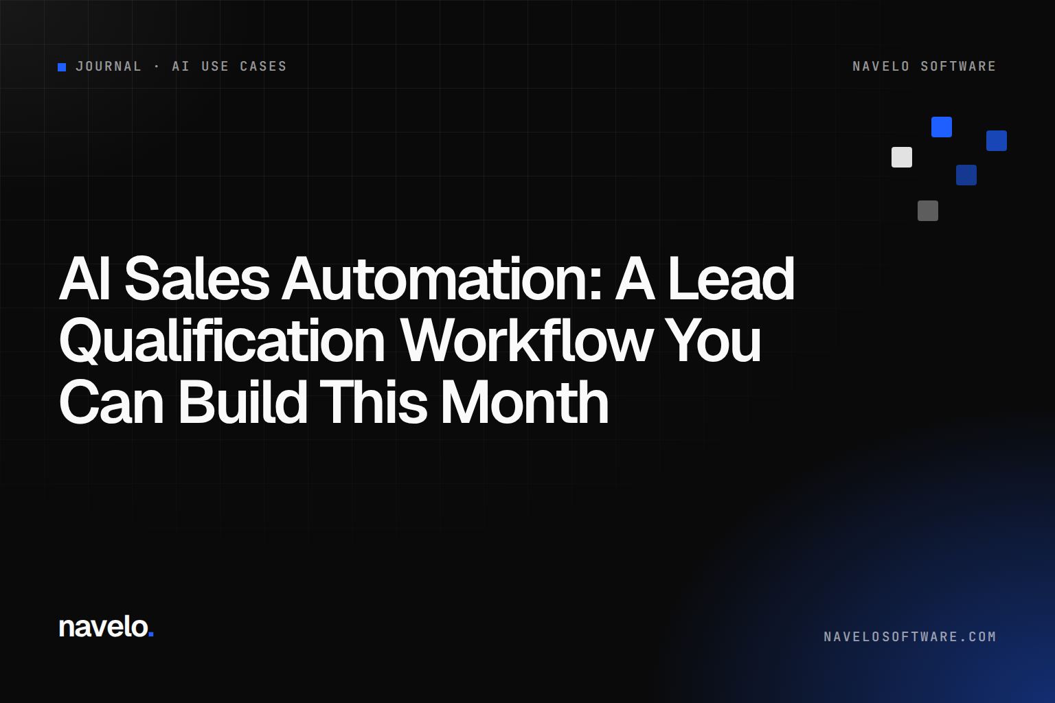 Navelo Software Journal cover reading 'AI Sales Automation: A Lead Qualification Workflow You Can Build This Month'