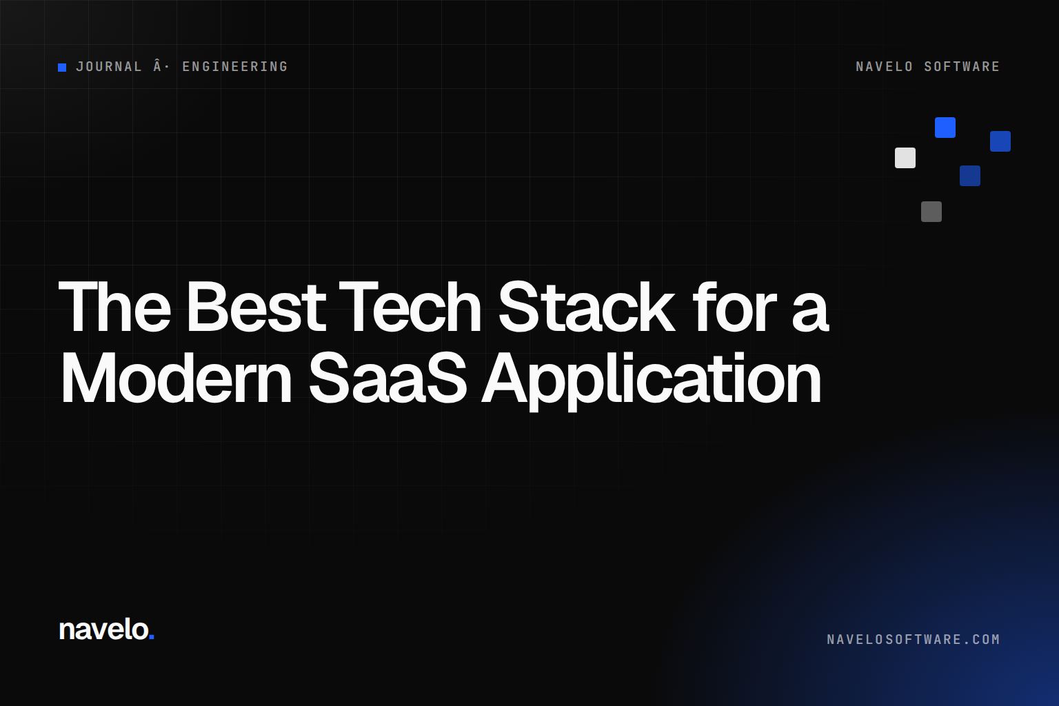 Navelo Software Journal cover reading 'The Best Tech Stack for a Modern SaaS Application'