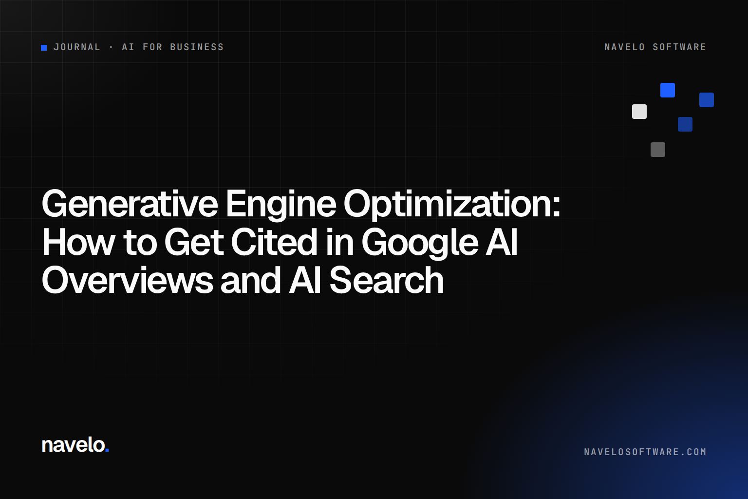 Navelo Software Journal cover reading 'Generative Engine Optimization: How to Get Cited in Google AI Overviews and AI Search'