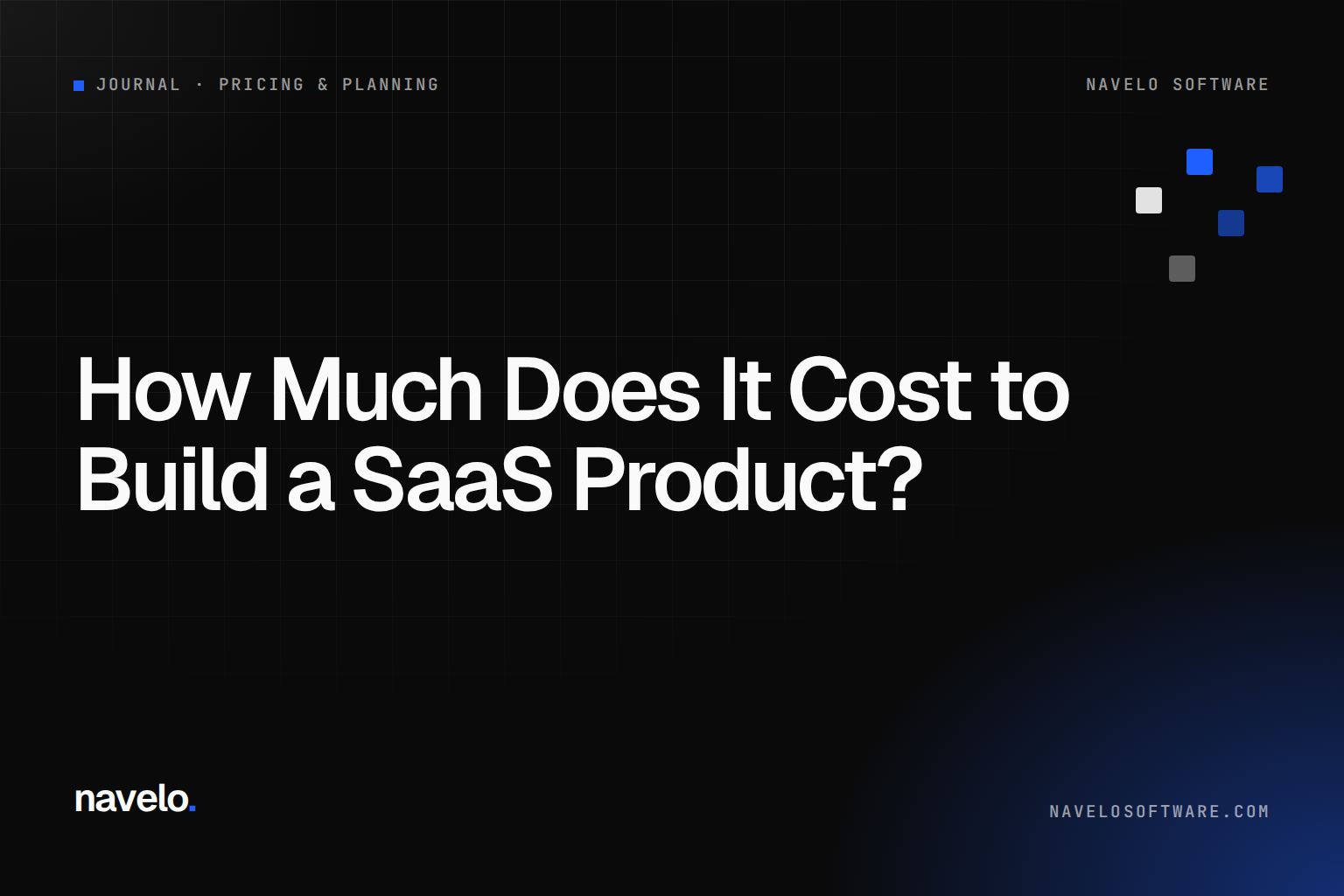 Navelo Software Journal cover reading 'How Much Does It Cost to Build a SaaS Product?'
