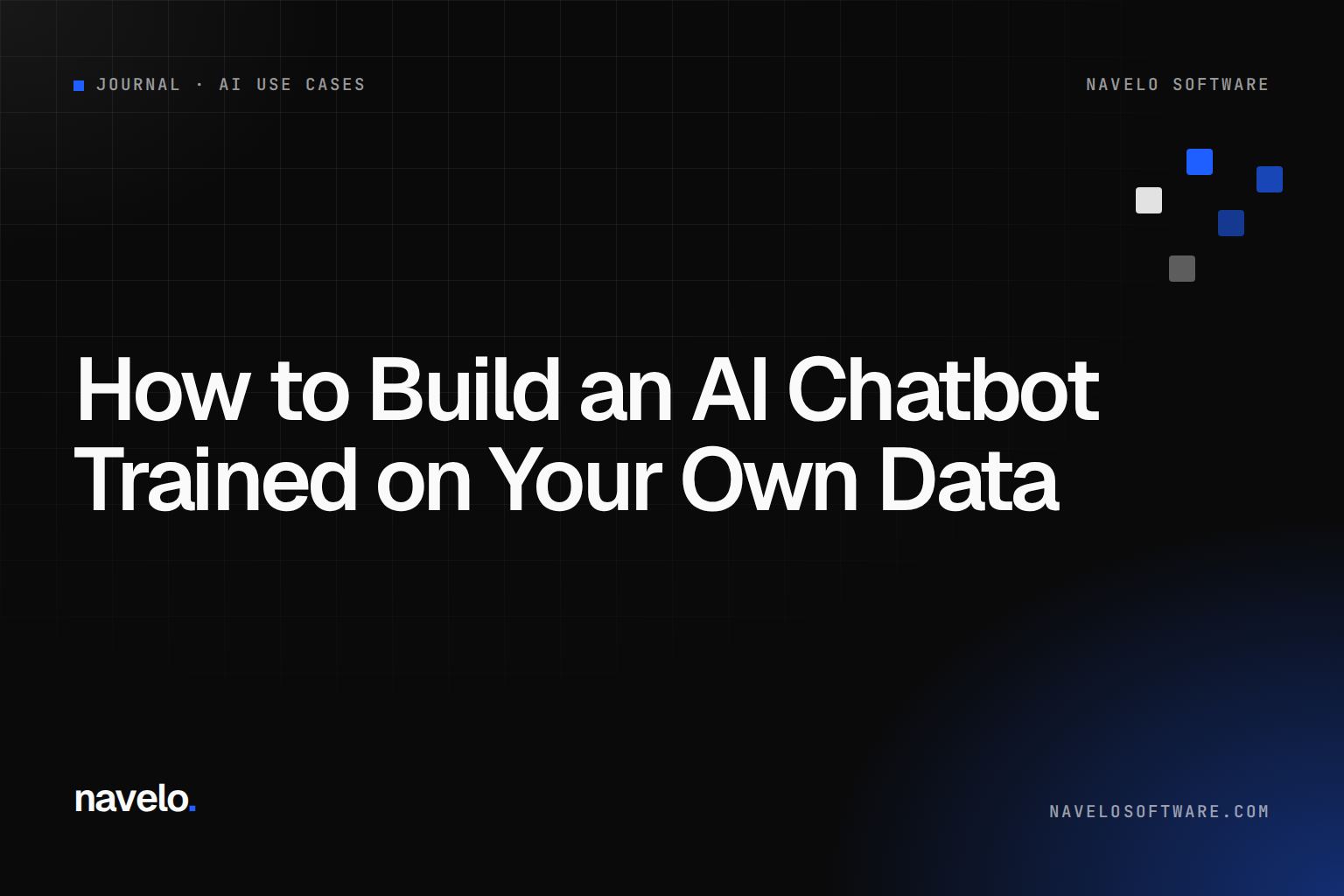Navelo Software Journal cover reading 'How to Build an AI Chatbot Trained on Your Own Data'