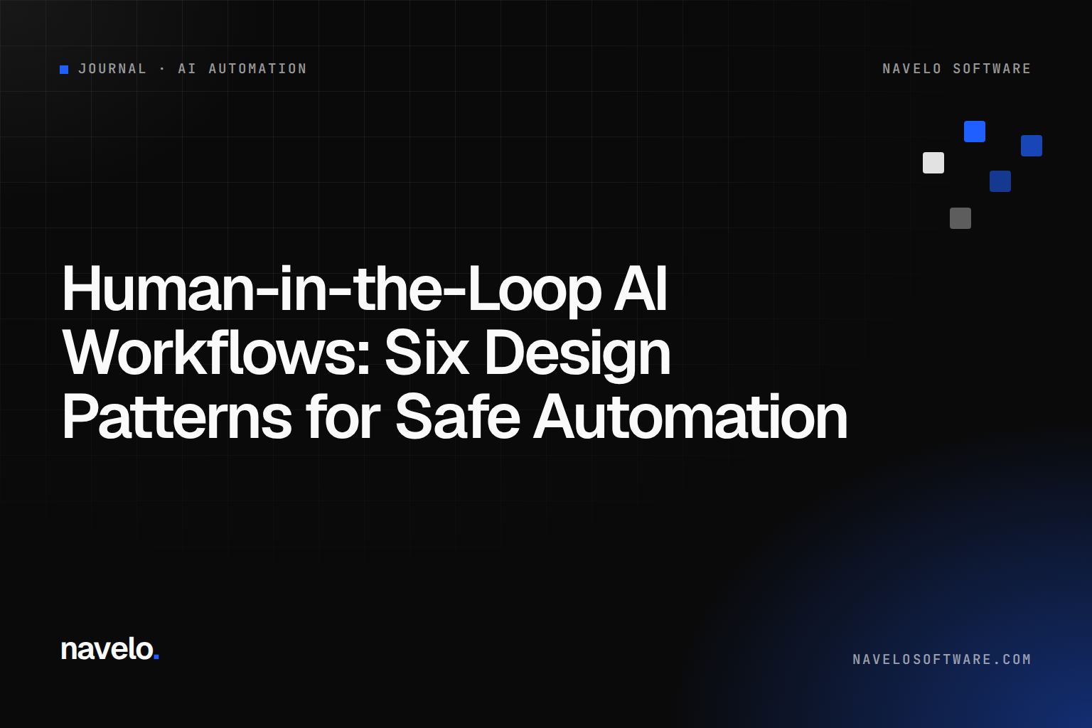 Navelo Software Journal cover reading 'Human-in-the-Loop AI Workflows: Six Design Patterns for Safe Automation'