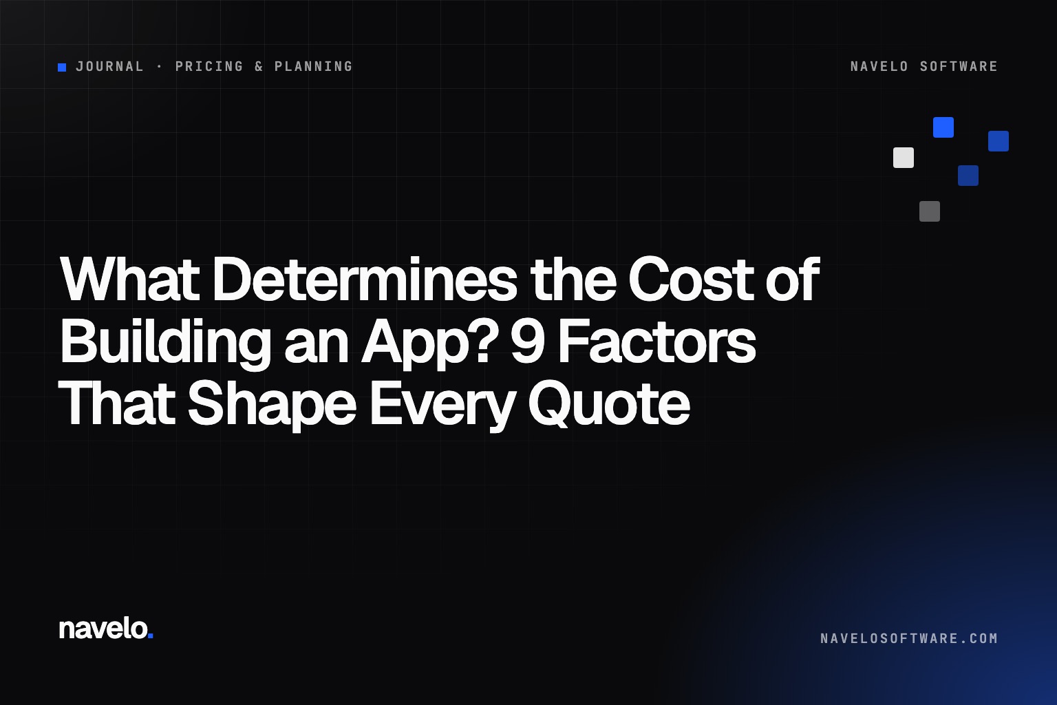 Navelo Software Journal cover reading 'What Determines the Cost of Building an App?'